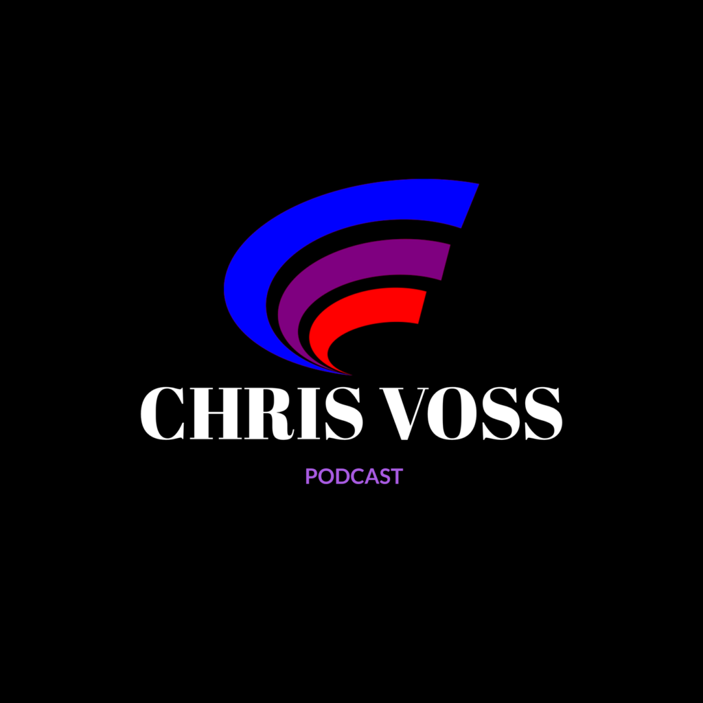Chris Voss Podcast - Entrepreneurs: Taking Care Of Your #1 Asset - YOU