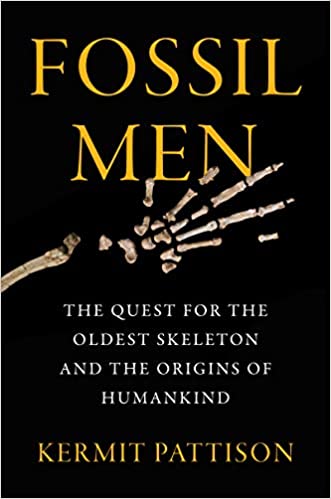 Chris Voss Podcast - Fossil Men: The Quest for the Oldest Skeleton and the Origins of Humankind by Kermit Pattison